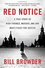 Red Notice: A True Story of High Finance, Murder, and One Man's Fight for Justice