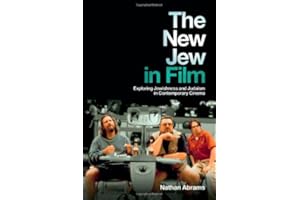The New Jew in Film: Exploring Jewishness and Judaism in Contemporary Cinema