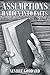 Neville Goddard: Assumptions Harden Into Facts: The Book by 