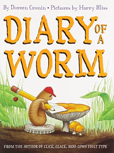 Diary of a Worm: Cronin, Doreen, Bliss, Harry: 9780060001513