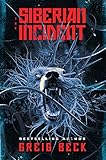 The Siberian Incident by Greig Beck