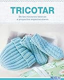 Tricotar - De las nociones básicas a proyectos espectaculares: Las técnicas más importantes y más de 25 proyectos para realizar (Hecho a mano) (Spanish Edition) by Naumann & Göbel Verlag