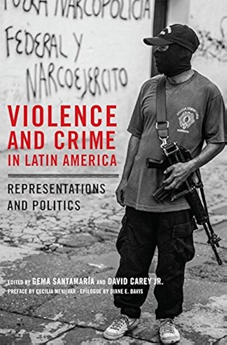 Download Violence and Crime in Latin America: Representations and Politics (English Edition) PDF