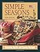 Simple Seasons: Stunning Quilts and Savory Recipes by Kim Diehl