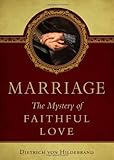 Marriage: The Mystery of Faithful Love