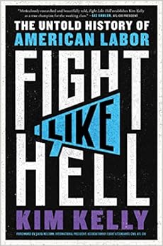 Link to Fight like hell: the untold history of american labor by Kim Kelly in the catalog