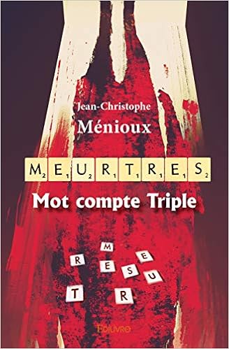 Meurtres Mot Compte Triple French Edition Menioux Jean Christophe 9782414143276 Amazon Com Books