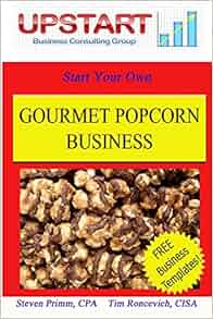 Gourmet Popcorn Business Tim Roncevich Steven Primm