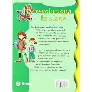 Kika Superbruja revoluciona la clase / Kika Superwitch Revolutionizes the Class (Kika Superbruja / Kika Superwitch) (Spanish Edition)