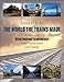 The World the Trains Made: A Century of Great Railroad Architecture in the United States and Canada by