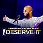 You Deserve It
