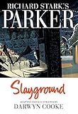 Richard Stark's Parker: Slayground by Darwyn Cooke