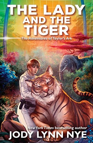 The Lady and the Tiger (Taylor’s Ark Book 3)