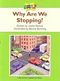 DRA2 Why Are We Stopping? (Benchmark Assessment Book Level 6) (Developmental Reading Assessment Second Edition)