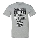 When The DM Smiles It's Already Too Late Dungeon and Dragons T-Shirt