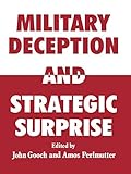 Military Deception and Strategic Surprise! by
