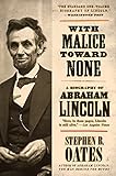 With Malice Toward None: A Life of Abraham Lincoln
