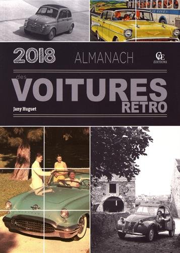 ALMANACH DES VOITURES RETRO 2018 by JANY HUGUET