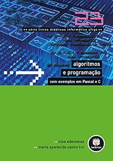 Livro Algoritmos e Programação com Exemplos em Pascal e C (Livros didáticos informática UFRGS Livro 23)