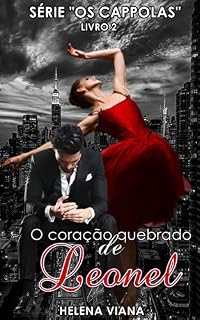 Livro O coração quebrado de Leonel (Série "OS CAPPOLAS" Livro 2)