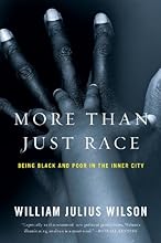 More than Just Race: Being Black and Poor in the Inner City (Issues of Our Time)