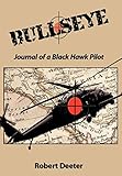Bullseye: Journal of a Black Hawk Pilot by 