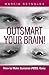 Outsmart Your Brain! How to Make Success Feel Easy - Book by Marcia Reynolds