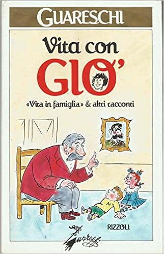 Giovannino Guareschi - Vita con Gio' - Vita in famiglia e altri racconti (1983)