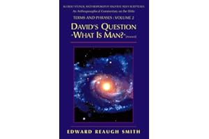 David's Question: What Is Man? (Psalm 8:4) ― Rudolf Steiner, Anthroposophy, and the Holy Scriptures: An Anthroposophical Commentary on the Bible ... Anthroposophy, and the Holy Scriptures. Term)