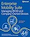 Enterprise Mobility Suite Managing BYOD and Company-Owned Devices (IT Best Practices - Microsoft Press) by Yuri Diogenes, Jeff Gilbert