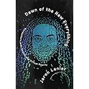 Dawn of the New Everything: Encounters with Reality and Virtual Reality