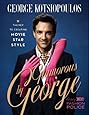 Glamorous by George: The Key to Creating Movie Star Style