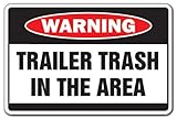 TRAILER TRASH IN AREA Warning Sign garbage park
