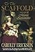 To the Scaffold: The Life of Marie Antoinette