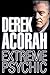 Derek Acorah: Extreme Psychic by Derek Acorah