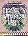 I Don't Give A Shit: Swear And Relax: 50 Swear Words To Color Your Anger Away by Randy Johnson