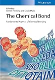 The Chemical Bond - Fundamental Aspects ofChemical Bonding