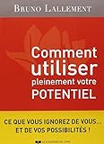 Comment utiliser pleinement votre potentiel : Les grands secrets de l'accomplissement de soi by 