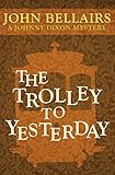 The Trolley to Yesterday (Johnny Dixon)