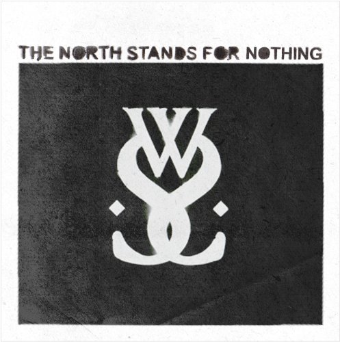 The North Stands For Nothing Album Art