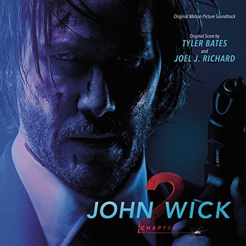 Tyler Bates - John Wick Chapter 2 - Original Motion Picture Soundtrack - Zortam Music