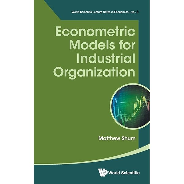 ECONOMETRIC MODELS FOR INDUSTRIAL ORGANIZATION (World Scientific