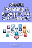 Media Planning & Buying In the 21st Century, Mr. Ronald D. Geskey Sr., 1456505300