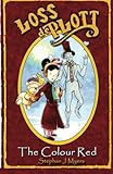 Loss De Plott & The Colour Red: A Children's Christmas Tale with Snowmen, Presents & Magical Dreams (The Book Of Dreams) (Volume 1)