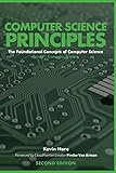 Computer Science Principles: The Foundational Concepts of Computer Science - For AP Computer Science Principles