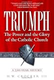 Triumph: The Power and the Glory of the Catholic Church