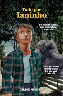 Livro Tudo por Ianinho: Um menino especial com necessidades especiais