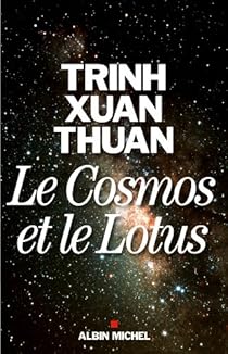 Le Cosmos Et Le Lotus Trinh Xuan Thuan Babelio Le Cosmos Et Le Lotus Trinh Xuan Thuan Babelio