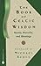 Book of Celtic Wisdom, The by Michael Scott