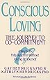 Conscious Loving: The Journey to Co-Commitment